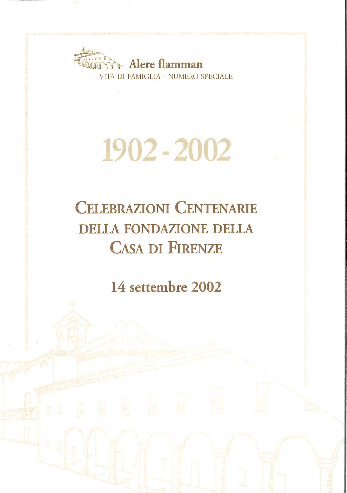 1902-2002 Celebrazioni Centenarie della fondazione della Casa di Firenze